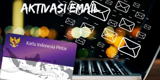 Aktivasi Email KIP Kuliah 2025 Belum Masuk? Coba 5 Solusi Ini!