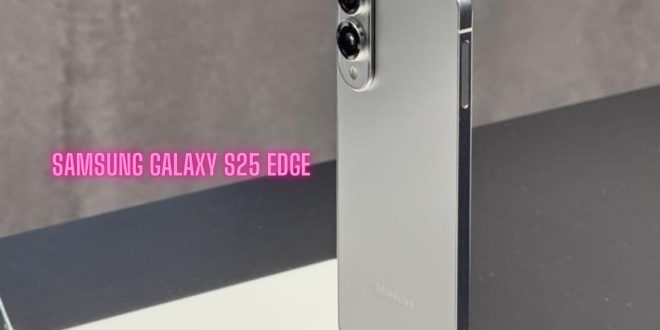 Hands-On Samsung Galaxy S25 Edge: Lebih Tipis dari HP Lipat