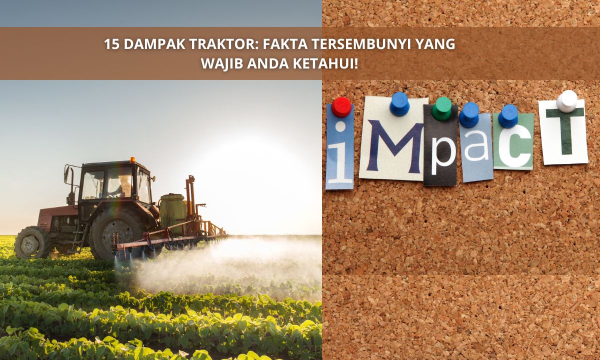 15 Dampak Traktor yang Wajib Anda Ketahui!